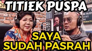 Download lagu MATI PUN SAYA PASRAH... (TITIEK PUSPA EXCLUSIVE) mp3