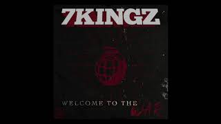 7kingZ - &quot;Welcome To The War&quot; [AUDIO]