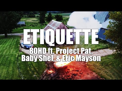 80HD "Etiquette" feat. Project Pat, Baby Shel, Eric Mayson [Official Music Video]