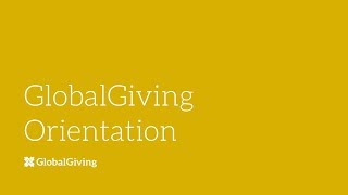 GlobalGiving New Partner Orientation April 2018