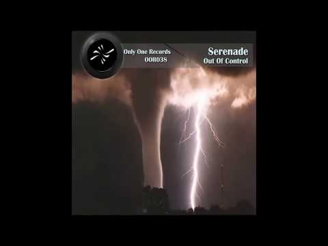 Serenade - Out Of Control (Manuel Juvera Remix)