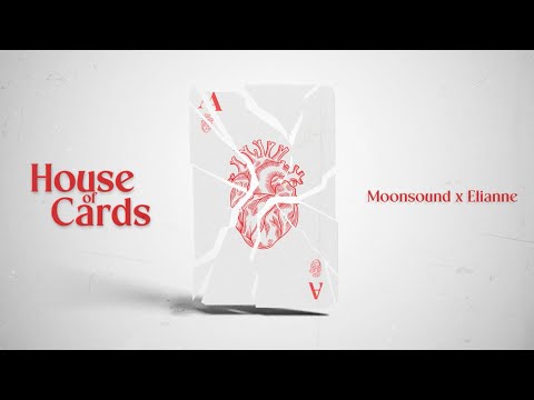 Moonsound x Elianne - House of Cards | Lyric Video