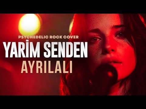 Yarim Senden Ayrılalı | Psychedelic Anatolian Rock Cover