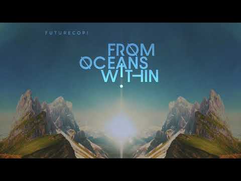 Futurecop! - From Oceans Within [Full Album] 2022