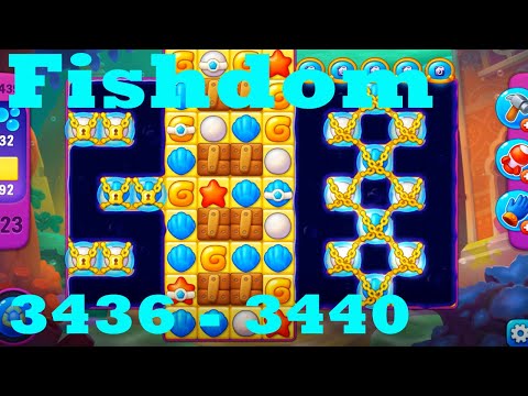 Fishdom Level 3436 - 3440 HD Walkthrough | 3 - match game | gameplay | android | ios | pc | app
