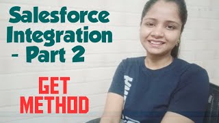 Salesforce Integration | GET Method - Part 2 | Salesforce