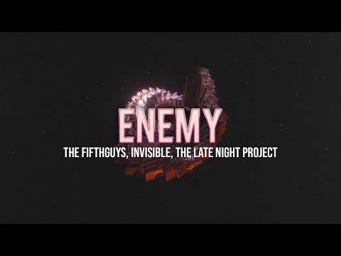 The FifthGuys, Invisible & The Late Night Project - Enemy