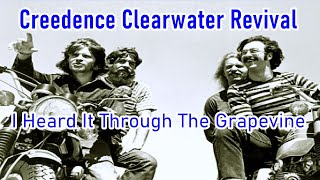 Creedence Clearwater Revival - I Heard It Through The Grapevine (Lyrics)