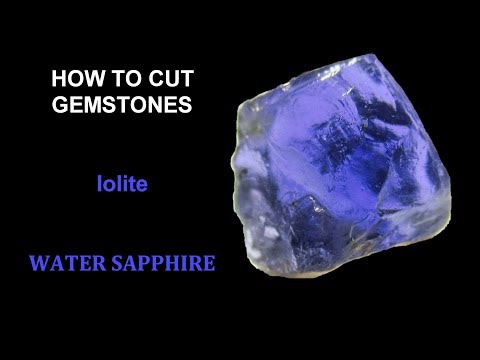 How To Cut Gemstones - Iolite / Water Sapphire