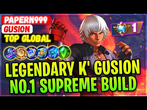 Legendary K' Gusion No.1 Supreme Build [ Top Global Gusion ] PAPERN999 - Mobile Legends Build