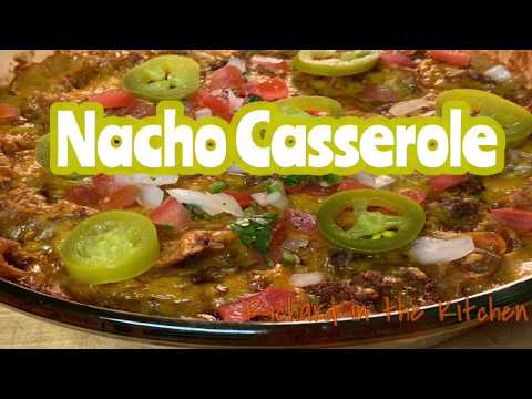 NACHO CASSEROLE | RICHARD IN THE KITCHEN
