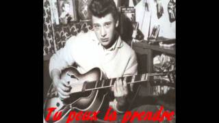 JOHNNY HALLYDAY - TU PEUX LA PRENDRE