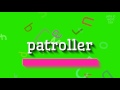 PATROLLER - HOW TO PRONOUNCE PATROLLER? #patroller