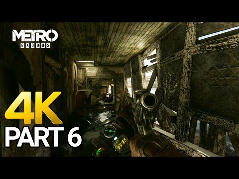 Metro Exodus Gameplay Walkthrough Part 6 - PC 4K 60FPS (No Commentary)