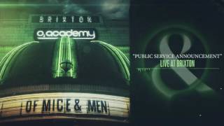 Of Mice &amp; Men - Public Service Announcement (Live at Brixton)