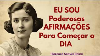 Poderosas Afirmações Para Começar o Dia | Florence Scovel Shinn