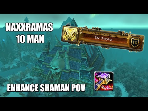 NAXX 10 MAN UNDYING ACHIEVEMENT ENHANCE SHAMAN POV