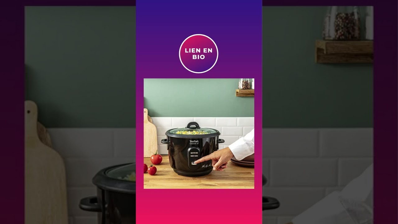 Faire du bon Riz avec le Cuiseur de RIZ Tefal Classic 2 (RK1028)