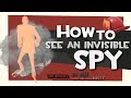 TF2: How to see an invisible spy (X-Files) - YouTube