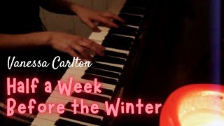 Vanessa Carlton - Half a Week Before the Winter, piano &amp; voc