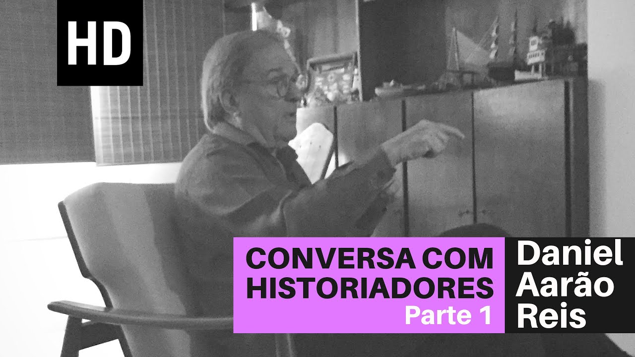 Conversa com historiadores | Entrevista com Daniel Aarão Reis (Parte 1)