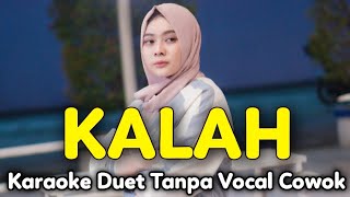 Download lagu KALAH Karaoke Duet Tanpa Vocal Cowok || Afthershine || Vocal Cover Minthul mp3