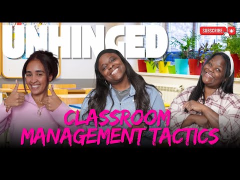 Unhinged Classroom Management Tactics Teachers Swear By
