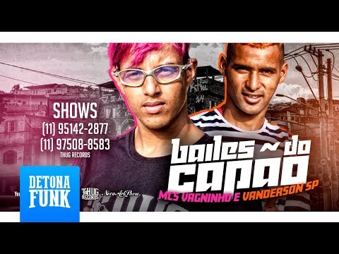 MC Vagninho e MC Vanderson - Bailes do Capão (Videoclipe Oficial) Thug Records