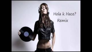 Ola k ase (House Remix)