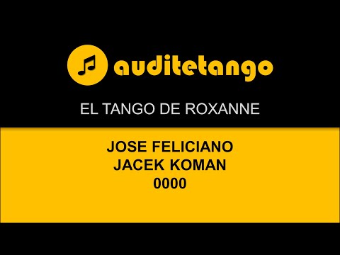 EL TANGO DE ROXANNE - JOSE FELICIANO - JACEK KOMAN - 0000 - TANGO CANTATO