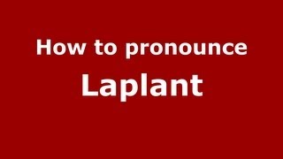 How to pronounce Laplant