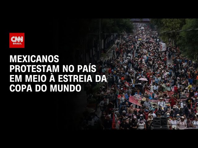 Mexicanos protestam em região de estádio da Copa do Mundo; entenda | CNN PRIME TIME