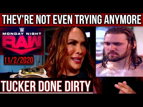 WWE RAW 11/2/2020: A TRASH RAW With 2 Nia Matches, Tucker Done DIRTY & Retribution Booked Even LAMER