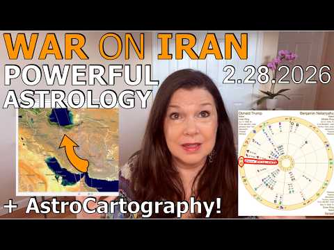 War on Iran [2.28.26] U.S.-Israel-Trump-Netanyahu Astrology + AstroCartography