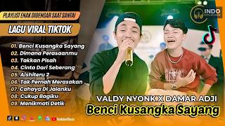 Download lagu BENCI KUSANGKA SAYANG - VALDY NYONK ft DAMAR ADJI | DIMANA PERASAANMU | LAGU POP TERBARU 2026 mp3