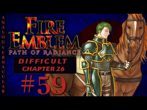 #59 Chapter 26: Clash! Part 3 | Fire Emblem Path of Radiance Let's Play in 2025 | DIFFICULT