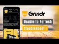 Grindr How To Troubleshoot Unable To Refresh Profiles
