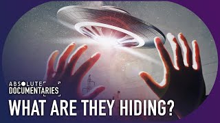Why Are Governments Hiding About Aliens? | The UFO Conclusion | Absolute Documentaries