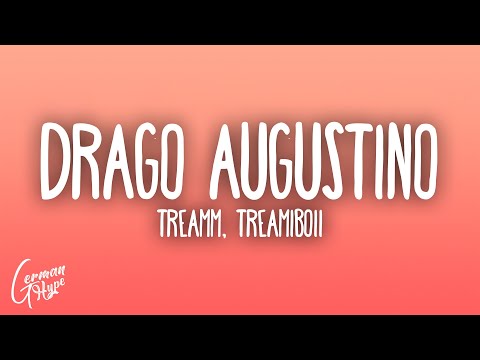 Tream & ​treamiboii - DRAGO AUGUSTINO
