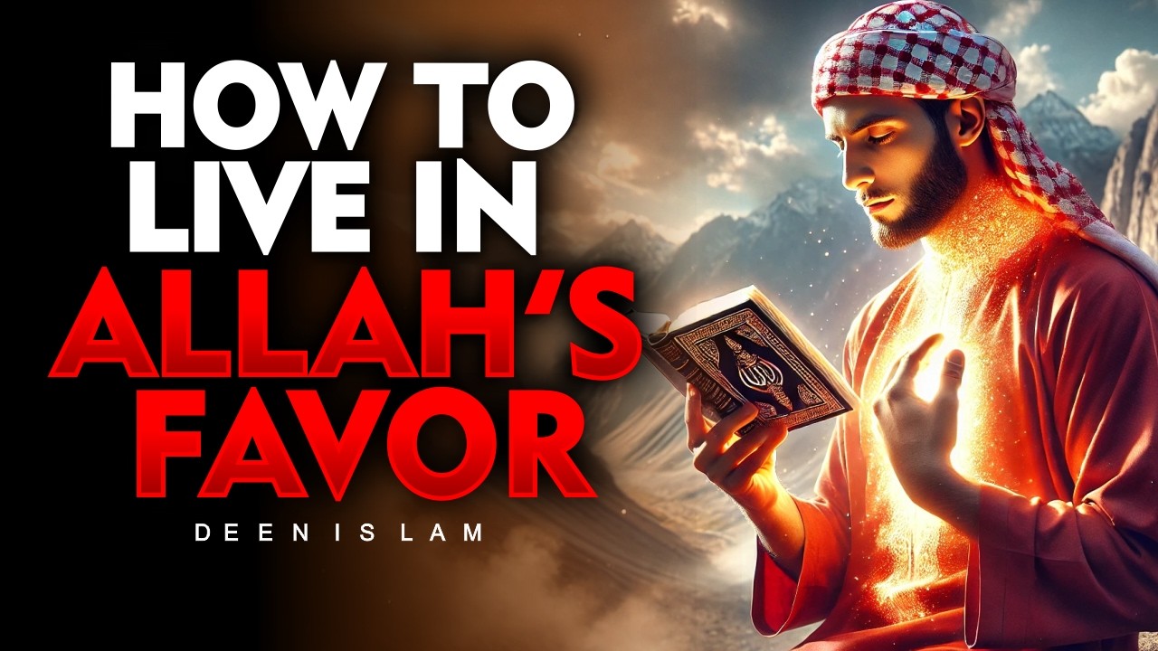 10 Life-Changing Ways to Attract Allah’s Favor | ISLAM