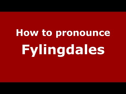 How to pronounce Fylingdales (English/UK) - PronounceNames.com