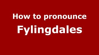 How to pronounce Fylingdales