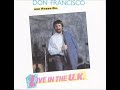 Don Fransisco - Live in the UK - 03 It Ain't No Sin