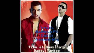 Tito El Bambino ft. Daddy Yankee Eres Mia