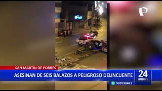 SMP: asesinan de seis balazos a peligroso delincuente