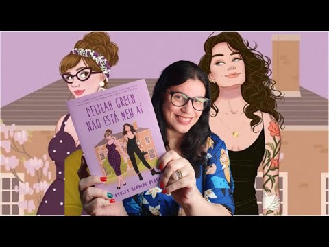 Delilah Green não está nem aí 📘  10 Motivos para amar essa história 📘de Ashley Herring Blake