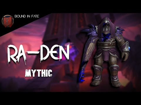 Bound in Fate vs Mythic Ra-den the Despoiled - Ny'alotha, the Waking City