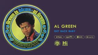 Al Green - Get Back Baby (Official Audio)