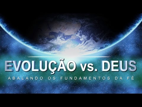 EVOLUÇÃO vs DEUS (Portuguese) Video