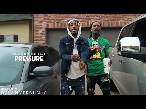 Zillahuncho X Scotty Cain - Pressure (Official Music Video) @dylanverduntv